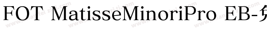 FOT MatisseMinoriPro EB字体转换